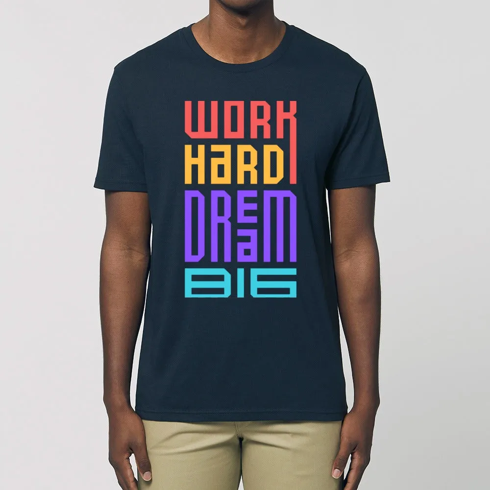 T - Shirt - Work Hard and Dream Big