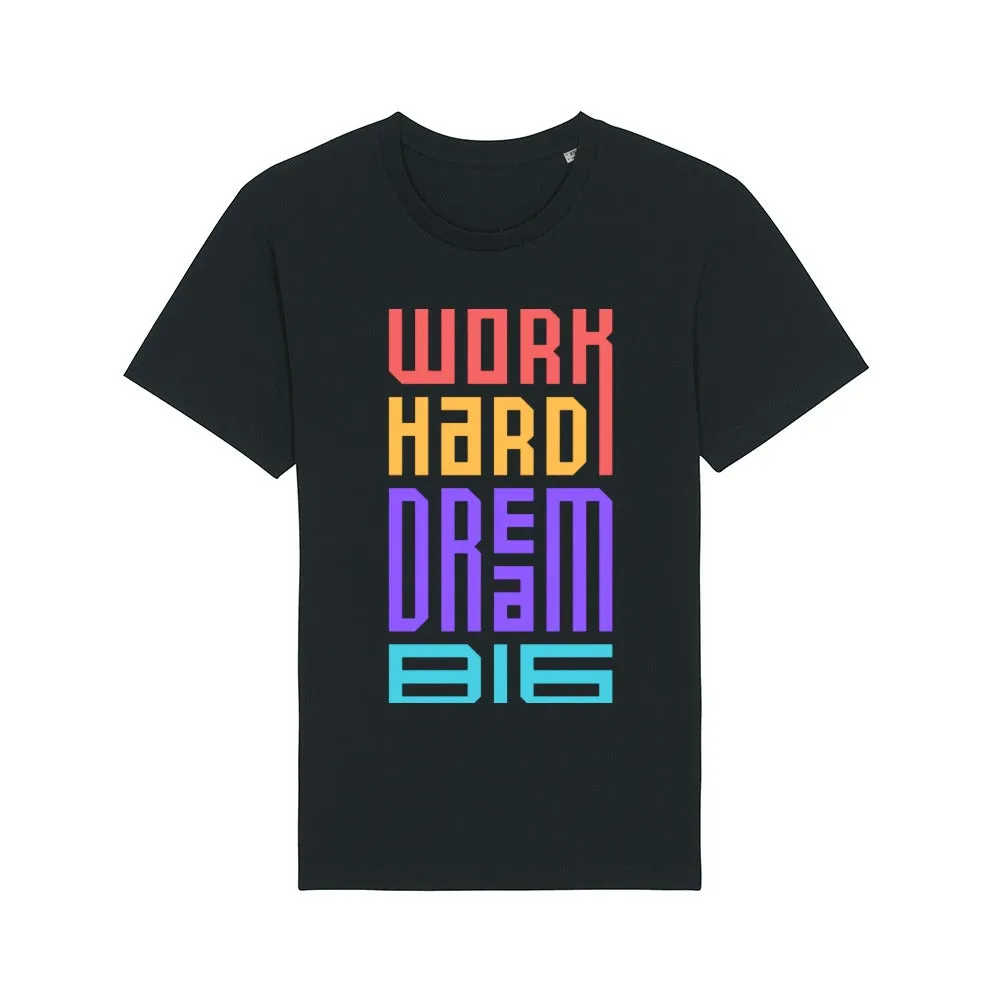T - Shirt - Work Hard and Dream Big