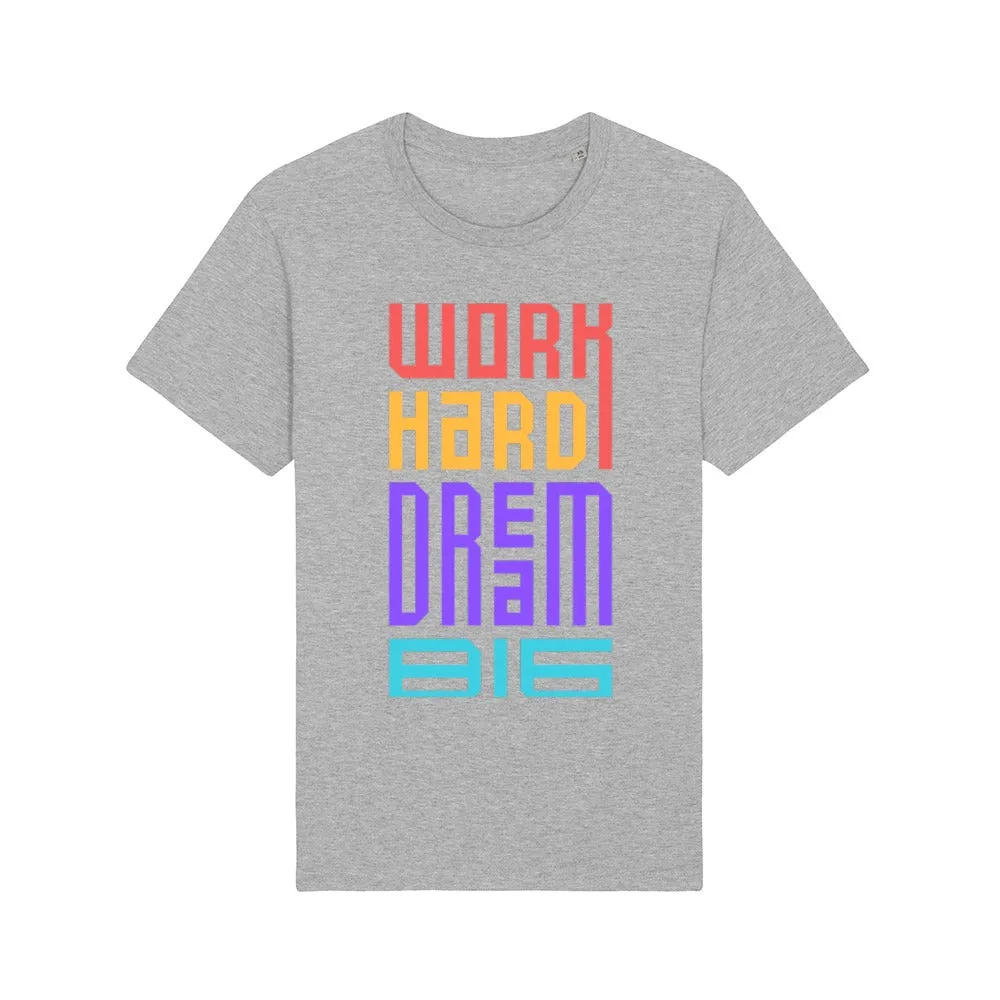 T - Shirt - Work Hard and Dream Big