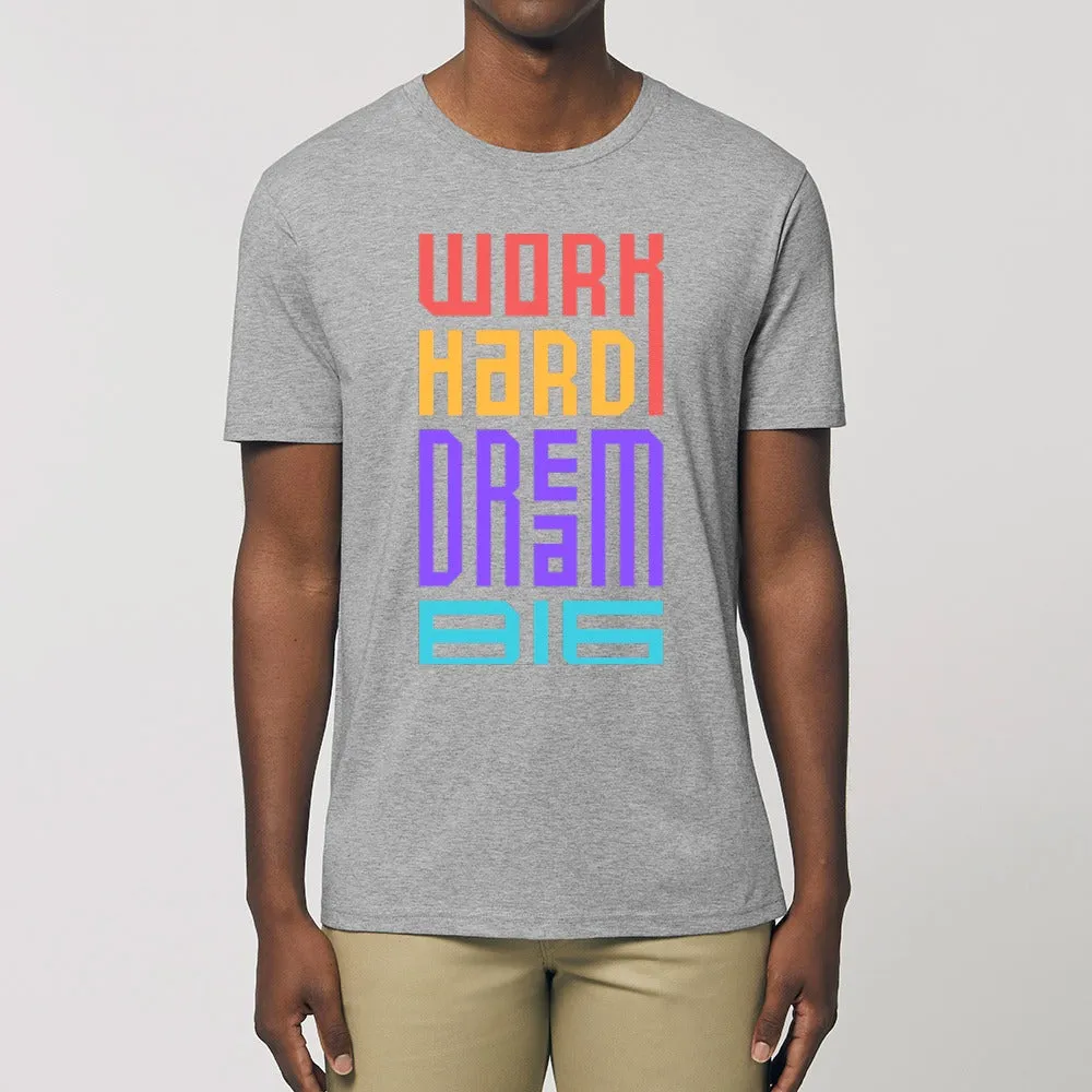 T - Shirt - Work Hard and Dream Big