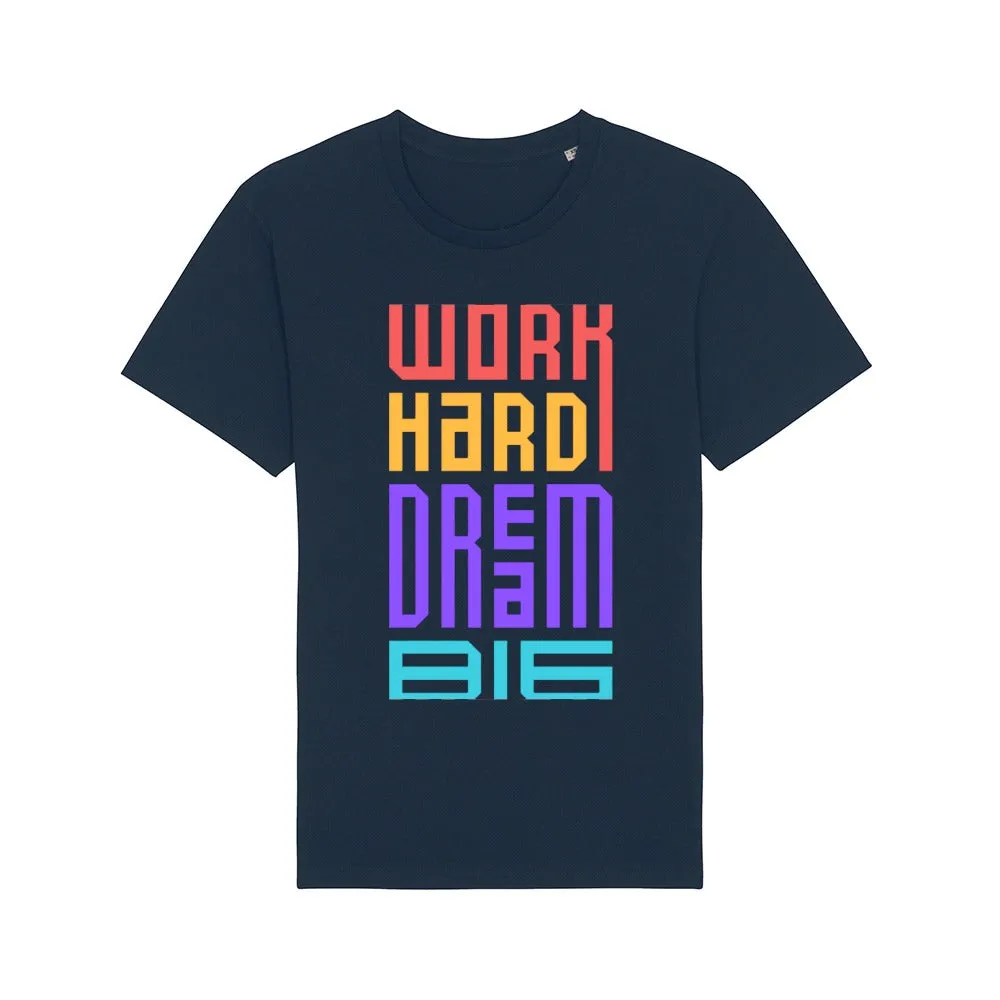 T - Shirt - Work Hard and Dream Big
